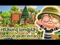 Relaxing longplay with commentary  botanical garden entrance 