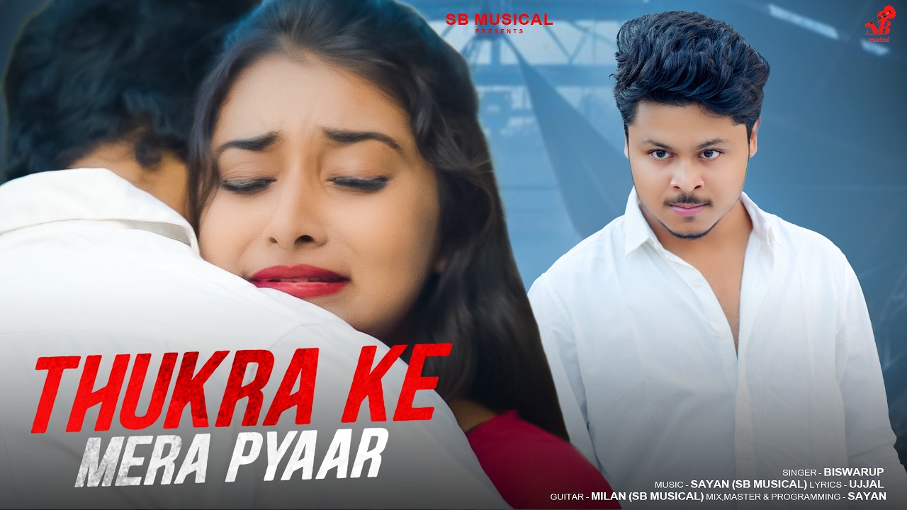 Thukra Ke Mera Pyar | Horror Love Story | Revenge | New Hindi Song | SB Musical | Nafrat | Biswarup
