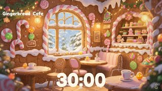 30 Minute Gingerbread Café Timer 🎁 Kid-Friendly Holiday Timer + Falling Snow