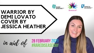 WARRIOR - DEMI LOVATO SANG BY JESSICA HEATHER IN AID OF #RAREDISEASEDAY2021 | HOLIDAYWITHTHEHEATHERS