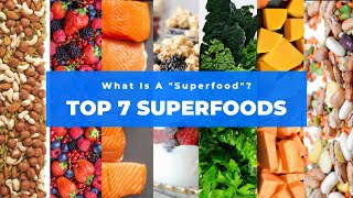 7 SUPERFOODS YOU NEED TO INCLUDE IN YOUR DIET | What Is A Superfood? | Superfood Guide | Examples