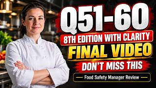 ServSafe 8th Ed Q51–60 | Don't Miss This Final Video (2026)
