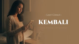 Kembali – Last Child | Cover by MusicaiPlay (Lirik Video)