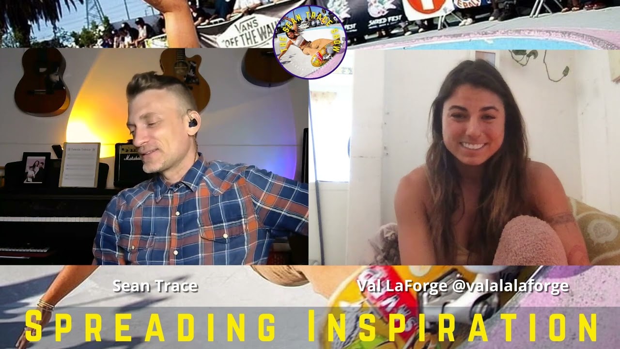 The Sean Trace Show #96 - Val LaForge (The Power of Flow)