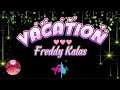 Vacation Freddy Kalas Lyrics Song Music Musicvideo Vacation Freddy Kalas Lyrics Song Music Musicvideo