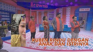 BROWNIS - Gemes! Ruben Video Call Untuk Melihat Kondisi Anak dan Istrinya (17/6/19) Part 1