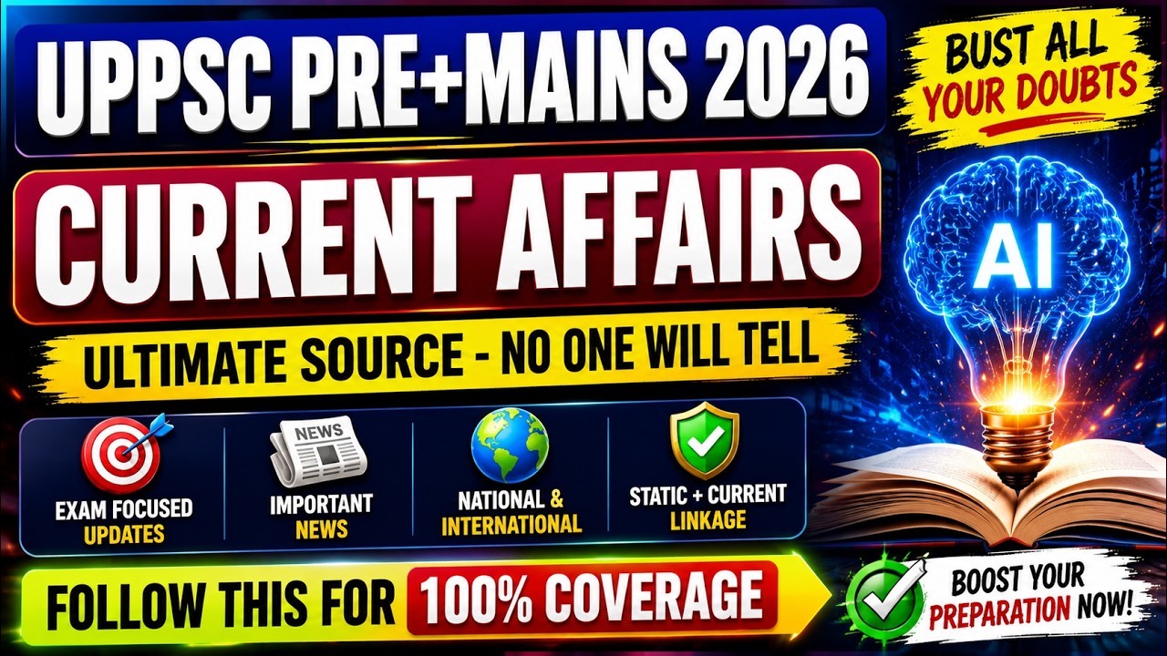 UPPCS 2026 CURRENT AFFAIRS PRELIMS MAINS STRATEGY|UPPSC PRE MAINS ...