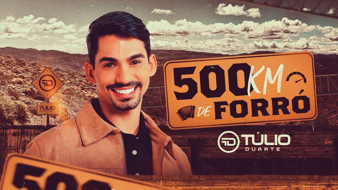 500KM DE FORRÓ - Tulio Duarte (CD Completo)