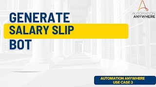 Salary Slip bot using Automation Anywhere | Automation Anywhere