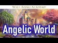 Angel Music/Music For Mind Body Soul/Touch Angelic Dimensions and Bring Yourself Joy!