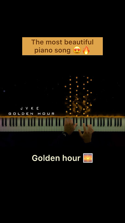 Golden Hour - Piano Tutorial