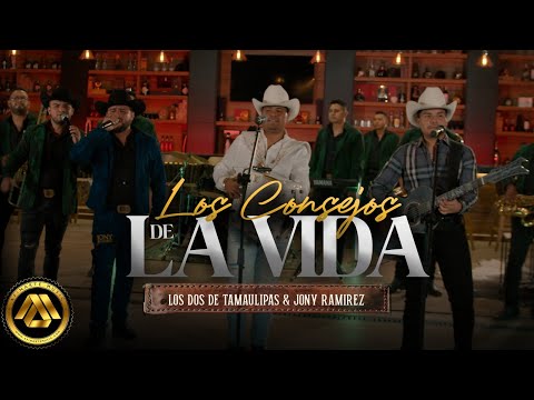 Los Dos de Tamaulipas, Jony Ramírez - Los Consejos de la Vida (Video Oficial)