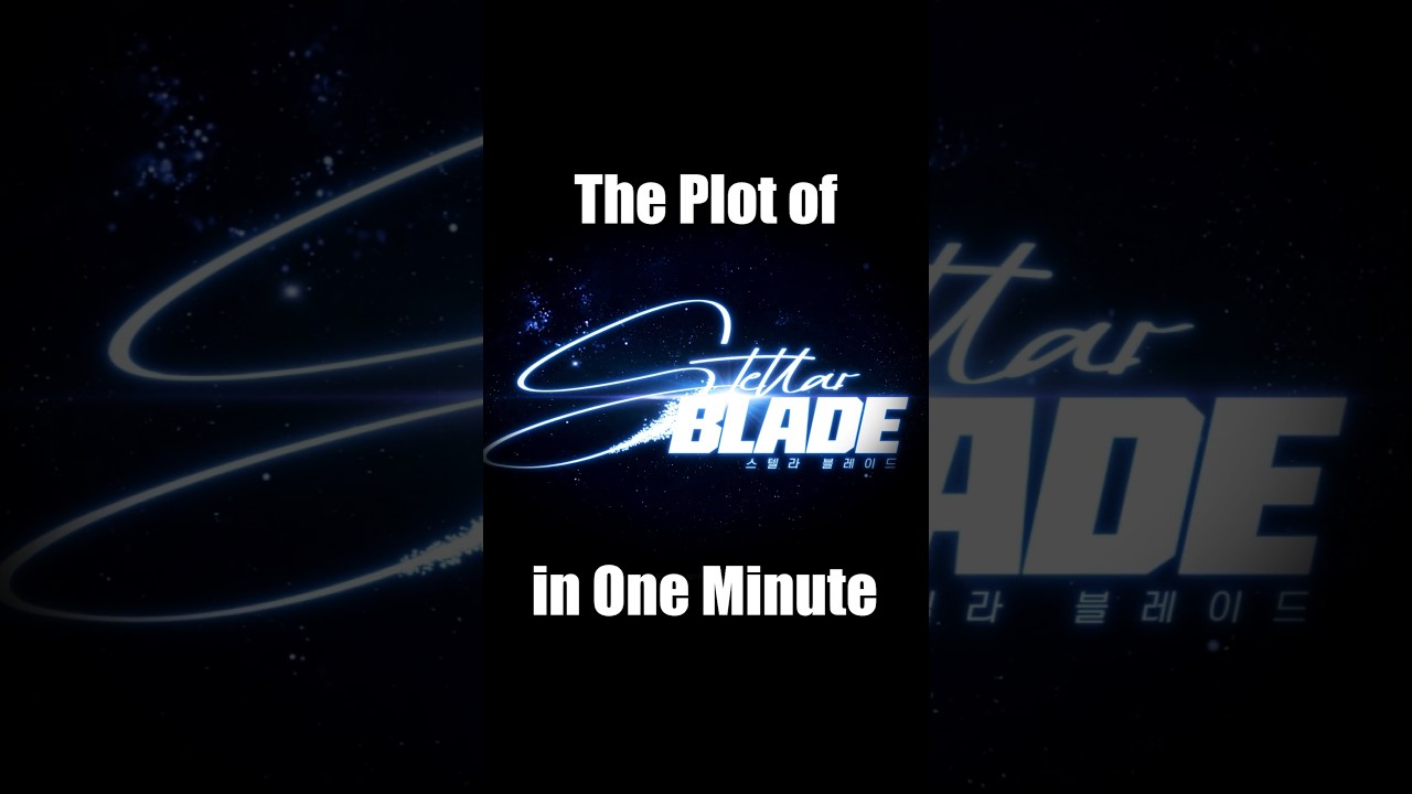 The Plot of "Stellar Blade" in One Minute