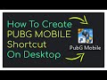 How To Create PUBG Mobile Desktop Shortcut For Gameloop || Tencent Gaming Buddy