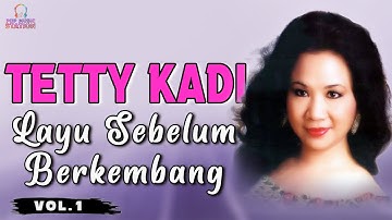 Tetty Kadi - Layu Sebelum Berkembang