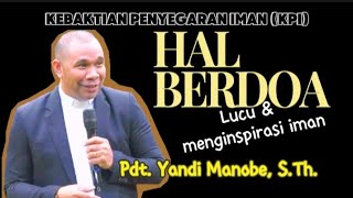 HAL BERDOA_ KHOTBAH KRISTEN_ PDT. YANDI MANOBE, S.TH.