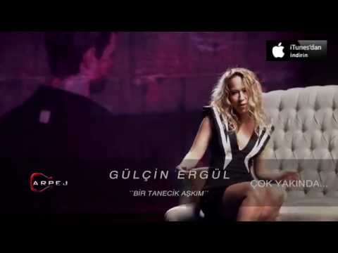 Gülçin Ergül - Bir Tanecik Aşkım Teaser 2 ( Official Video )