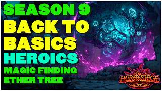 Hero Siege S9 Back To Basics Magic Finding Ether Tree Is Out Of Control! Printing All Kinds of Loot!