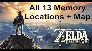 All 13 Memory Locations  - The Legend of Zelda: Breath of the Wild