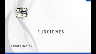Fundamentos de programación - PSeInt - 13 Funciones o sub procesos