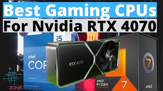 Best Gaming CPU to Pair with RTX 4070 In 2024!