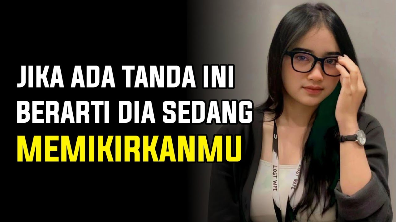 8 TANDA DIA SEDANG MEMIKIRKAN KITA