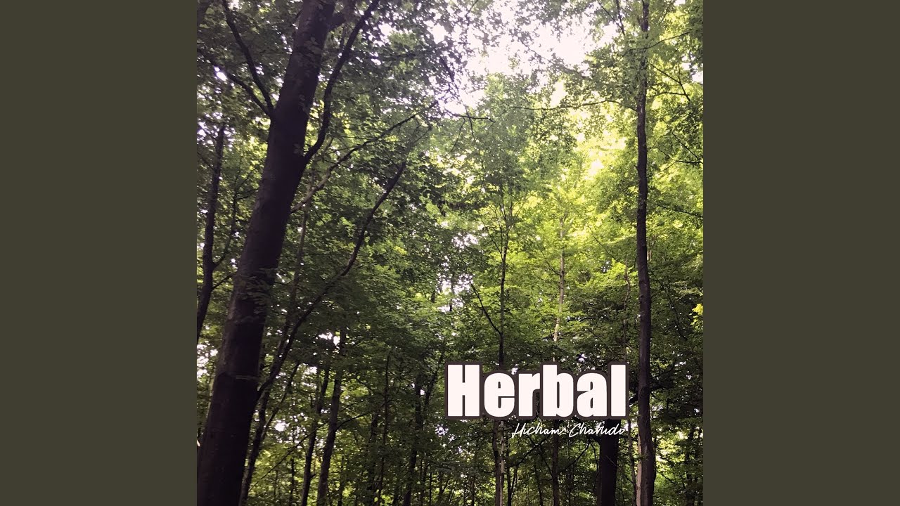 Watch Herbal on YouTube Watch Herbal on YouTube