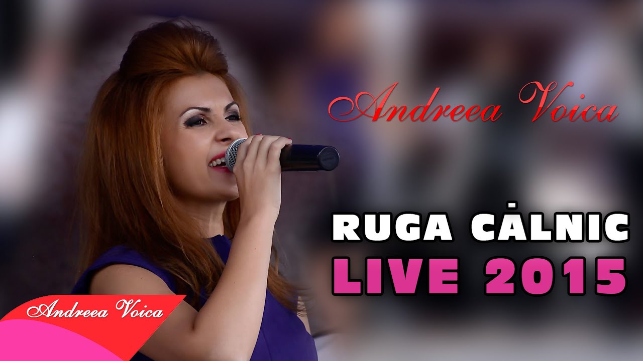 Andreea Voica - Live 02 - Ruga Calnic 2015