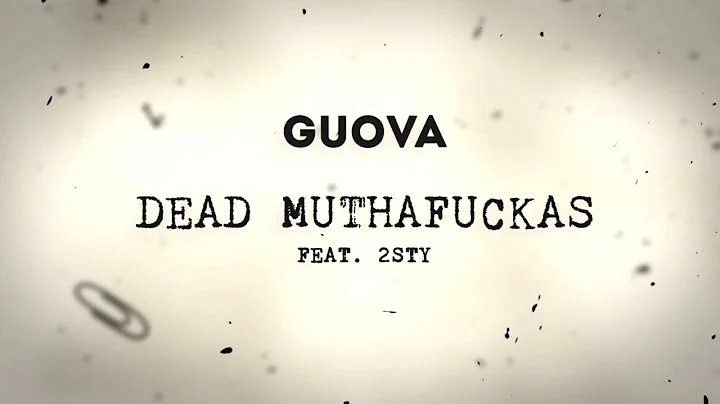 GUOVA feat. 2sty - Dead Muthafuckas (Lyric video)