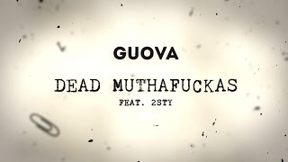 Watch Guova Dead Muthafuckas feat 2sty video