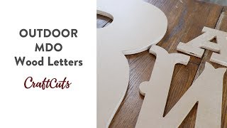 MDO OUTDOOR WOOD LETTERS - Product Video | Craftcuts.com