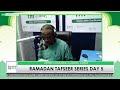 RAMADAN TAFSEER SERIES WITH SHEIKH ZAKARIA A ABDUL KARIM DAY 5 24 02 2026 1447