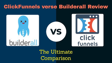 ClickFunnels verse Builderall Review - The Ultimate Comparison
