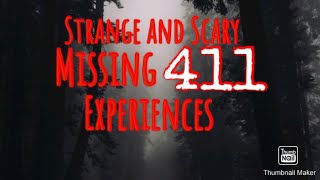 Missing 411: [Personal Phenomena Experiences]