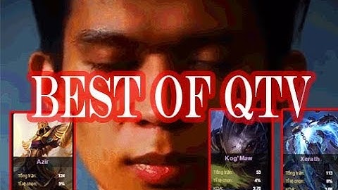 Tổng hợp Khoảnh khắc đáng nhớ của QTV | PENTAKILL & FUNNY MOMMENT
