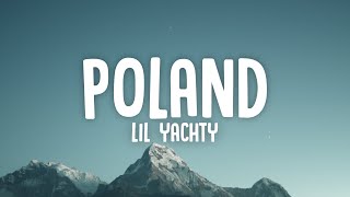 Lil Yachty - Poland (Lyrics) | 