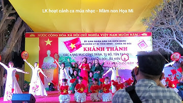 Hoạt cảnh ca múa nhạc diễn - Cô gái mở đường + Cúc ơi + Bài ca thống nhất - trường mầm non Hoạ Mi