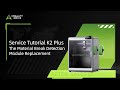 Service Tutorial K2 Plus The Material Break Detection Module Replacement