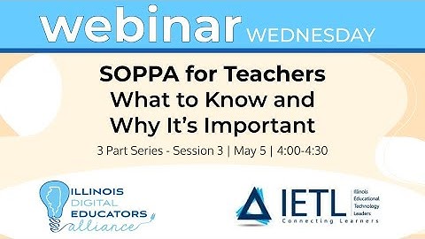 Wednesday Webinar Series | SOPPA for Teachers: What to Know and Why It’s Important (Session 3)