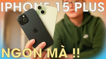 IPHONE 15 PLUS: DÒNG MÁY THỰC DỤNG - NHƯNG TẠI SAO LẠI BỎ !!!