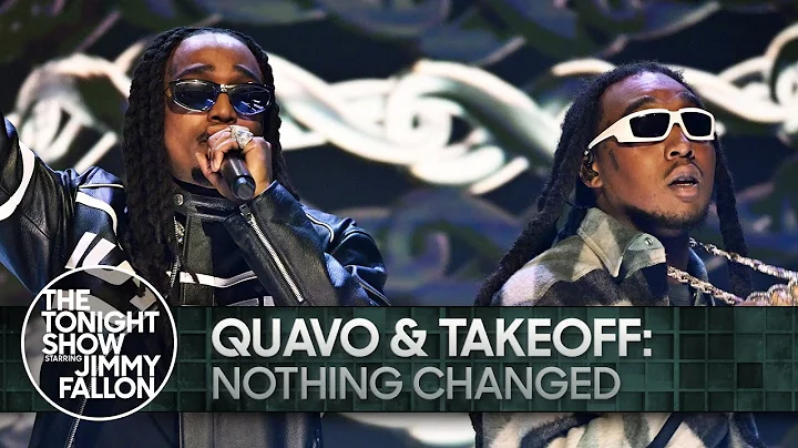 Quavo & Takeoff: Nothing Changed | The Tonight Sho...