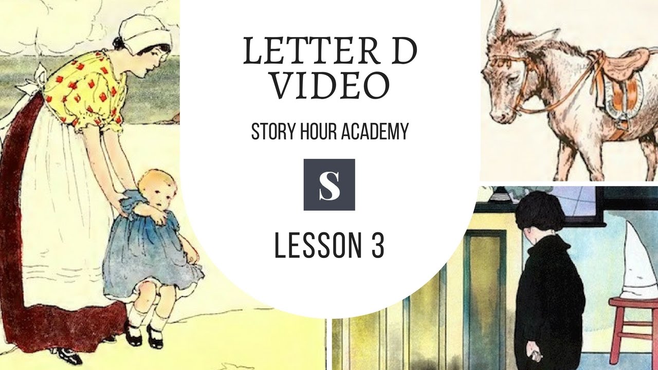 Letter D Video - Story Hour Academy - #3 - YouTube