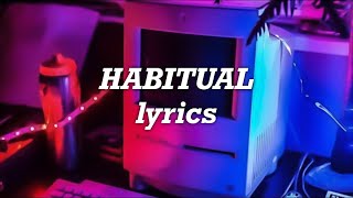 Justin Bieber - Habitual (Lyrics)