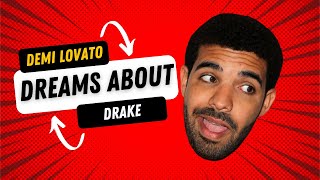 When Drake Tied Demi Lovato's Shoe - The Hidden Meaning of Dreams Podcast - E1
