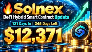 Details 🔥 Solnex DeFi Hybrid Smart Contract Update: 121 Days In | 245 Days Left & $12,371 Update