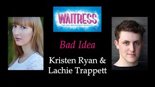 Waitress - Bad Idea - Cover by Kristen Ryan and Lachie Trappett