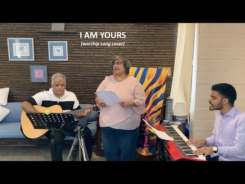 I Am Yours (worship song cover)