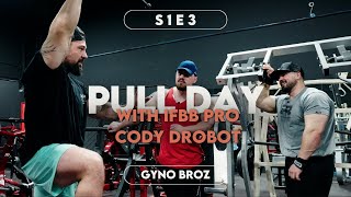 PULL DAY WITH IFBB PRO CODY DROBOT EP 3