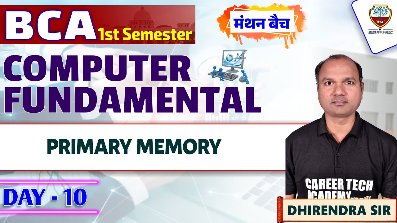 #bca Computer fundamental | 1st Semester | Day - 10 | Primary Memory | Basics Computer Course | #cta