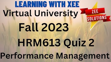 HRM613 Performance Management Quiz 2 Fall 2023 Virtual University of Pakistan